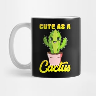 Cute As a Cactus Adorable Succulent Cactus Lovers Mug